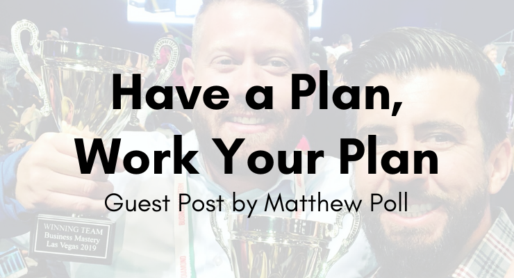 Matt Poll Have a Plan Work Your Plan